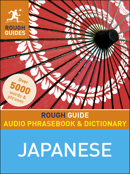 Title details for Rough Guide Audio Phrasebook and Dictionary--Japanese by Rough Guides - Available